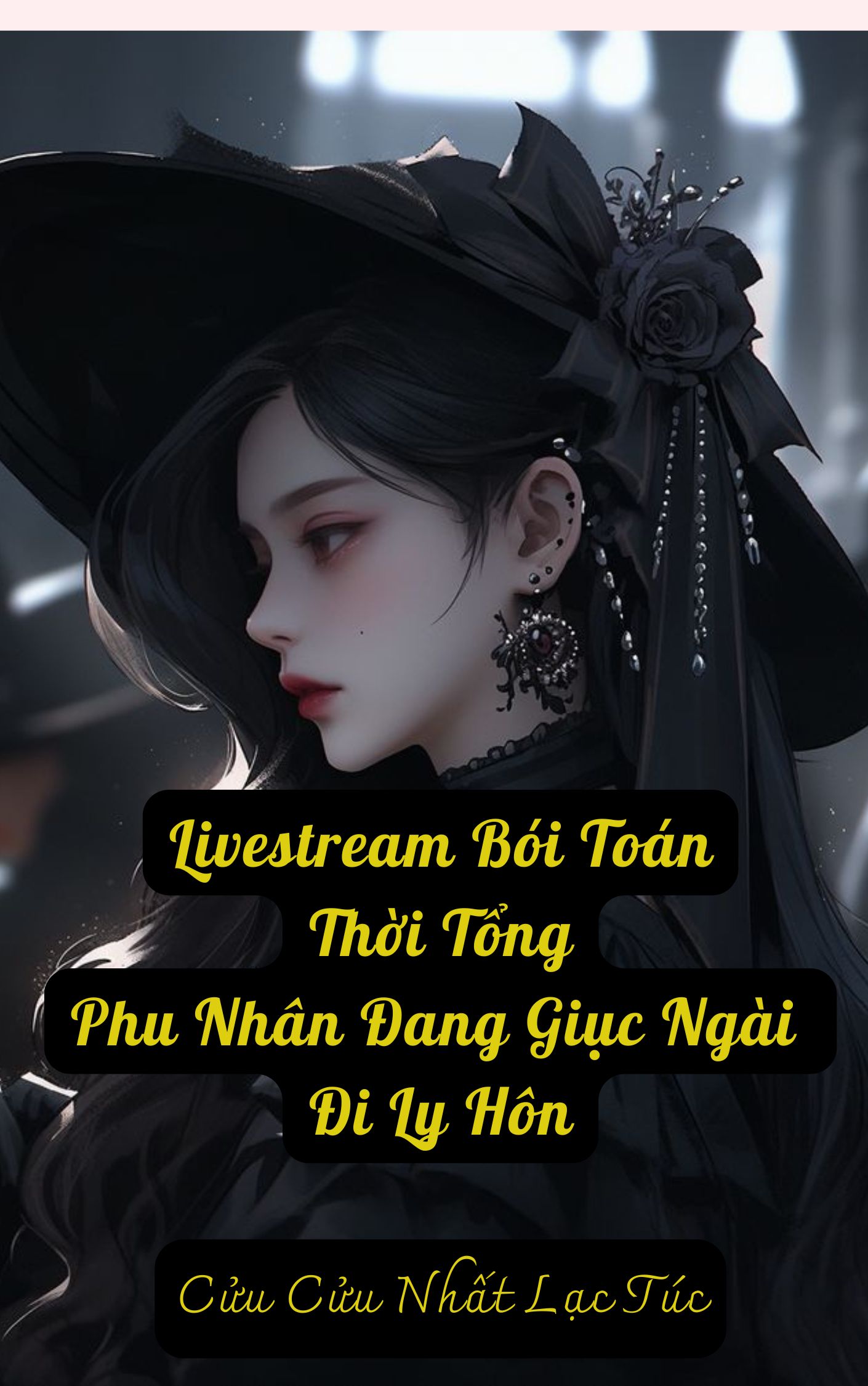 Truyện Livestream bói toán: Thời tổng, phu nhân đang giục ngài đi ly hôn